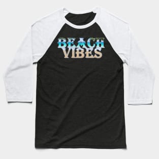 Beach Vibes Word Design Baseball T-Shirt